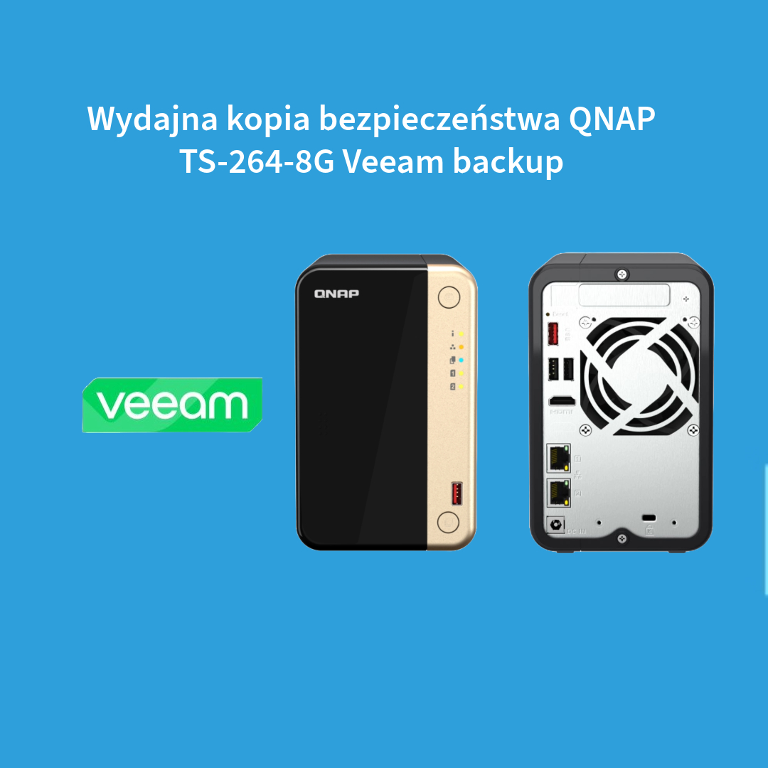 Wydajna kopia bezpieczeństwa QNAP TS-264-8G Veeam backup